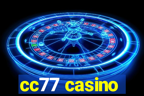 cc77 casino